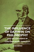 the influence of darwin on philosophy - and other essays in contemporary thought (en Inglés)