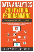 Data Analytics and Python Programming. Beginners Guide to Learn Data Analytics, Predictive Analytics and Data Science with Python Programming (en Inglés)