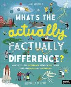 What's the Actually Factually Difference? How to Tell the Difference Between Over 150 Things That are Similar but Different (en Inglés)