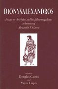 Dionysalexandros: Essays on Aeschylus and His Fellow Tragedians: In Honour of Alexander F Garvie (en Inglés)