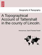 a topographical account of tattershall in the county of lincoln.