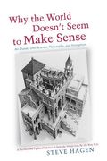 why the world doesn`t seem to make sense