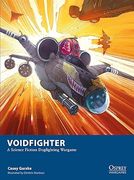 Voidfighter: A Science Fiction Dogfighting Wargame (Osprey Wargames, 35) (en Inglés)