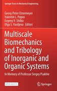 Multiscale Biomechanics and Tribology of Inorganic and Organic Systems: In Memory of Professor Sergey Psakhie (en Inglés)