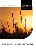 Life Begins After Sixty-Five (en Inglés)