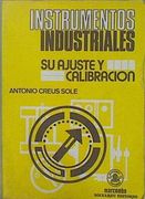 Instrumentos Industriales: Su Ajuste y Calibración