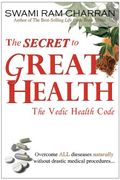 the secret to great health: the vedic health code