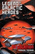Legend of the Galactic Heroes, Vol. 8: Desolation (en Inglés)