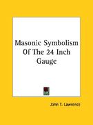 masonic symbolism of the 24 inch gauge (en Inglés)