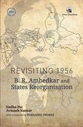 Revisiting 1956 b r Ambedkar and States Reorganisation 