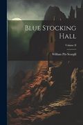 Blue Stocking Hall; Volume ii (en Inglés)