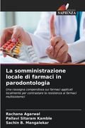 La somministrazione locale di farmaci in parodontologia (en Italiano)