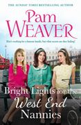 Bright Lights for the West End Nannies. An inspiring, emotional 1960s saga