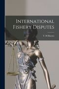 International Fishery Disputes [microform] (en Inglés)