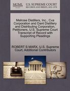 melrose distillers, inc., cva corporation and dant distillery and distributing corporation, petitioners, u.s. supreme court transcript of record with (en Inglés)