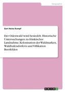 Der Odenwald wird besiedelt. Historische Untersuchungen zu fränkischer Landnahme, Kolonisation der Waldmarken, Waldhufendörfern und Villikation Beerfe (en Alemán)