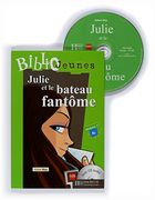 Julie et le bateau fantôme. Bibliojeunes. Niveau A2