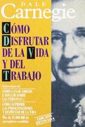 Como Disfrutar de la Vida y del Trabajo (2ª Ed. )