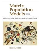 Matrix Population Models: Construction, Analysis, and Interpretation (en Inglés)