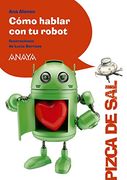 Cómo Hablar con tu Robot