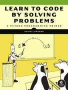 Learn to Code by Solving Problems: A Python Programming Primer (en Inglés)