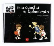 en la cancha de baloncesto/ on the basketball field