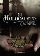 El Holocausto. La gran mentira (in Spanish)