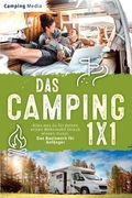 Das Camping 1x1: Alles was du für deinen ersten Wohnmobil Urlaub wissen musst. Das Basiswerk für Anfänger (en Alemán)
