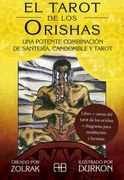 El Tarot de los Orishas: Una Potente Combinación de Santería, Candomblé y Tarot