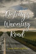 Destiny's Wavering Road (en Inglés)