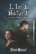 L'ire du bâtard: les aventures d'Amaury de Villiers (en Francés)