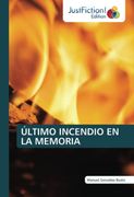 Último Incendio en la Memoria