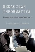 Redacción Informativa: Manual de Periodismo Free-Lance (in Spanish)