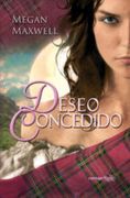 Deseo concedido (Las guerreras Maxwell 1)
