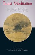 Taoist Meditation: Methods for Cultivating a Healthy Mind and Body (en Inglés)