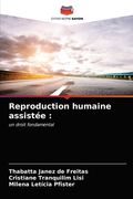 Reproduction humaine assistée (en Francés)