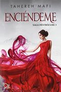 Enciéndeme: Saga Destrózame #3