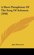 a short paraphrase of the song of solomon (1848) (en Inglés)