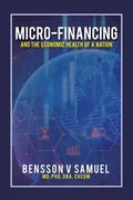 Micro-Financing and the Economic Health of a Nation (en Inglés)