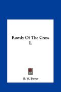 rowdy of the cross l (en Inglés)