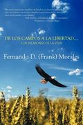 De los Campos a la Libertad los Eslabones de la Vida