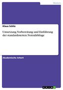 Umsetzung, Vorbereitung und Einführung der Standardisierten Notrufabfrage (in German)