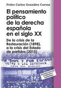 EL PENSAMIENTO POLÍTICO DE LA DERECHA ESPAÑOLA EN EL SIGLO XX