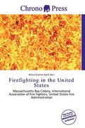 firefighting in the united states (en Inglés)