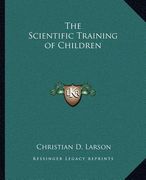 the scientific training of children (en Inglés)