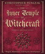 The Inner Temple of Witchcraft: Magick, Meditation and Psychic Development: 1 (Penczak Temple) 