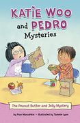 The Peanut Butter and Jelly Mystery (Katie woo and Pedro Mysteries) (en Inglés)