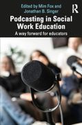 Podcasting in Social Work Education: A way Forward for Educators