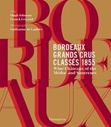 Bordeaux Grands Crus Classés 1855: Wine Château of the Médoc and Sauternes (en Inglés)