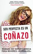 Ser Perfecta Es Un Coñazo (AGUILAR OPERACIONES EDITOR)